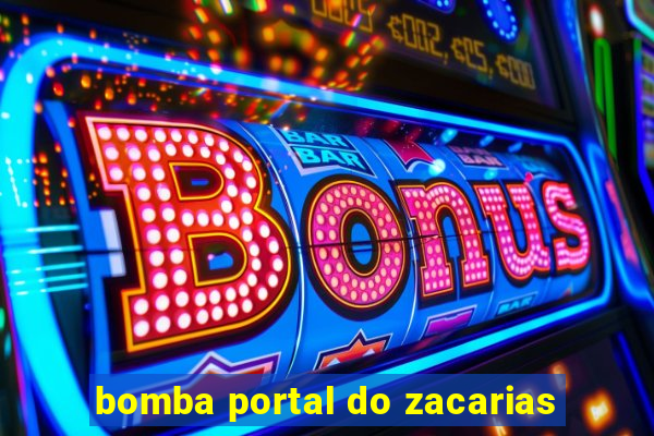 bomba portal do zacarias